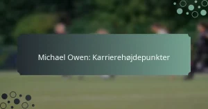 Michael Owen: Karrierehøjdepunkter